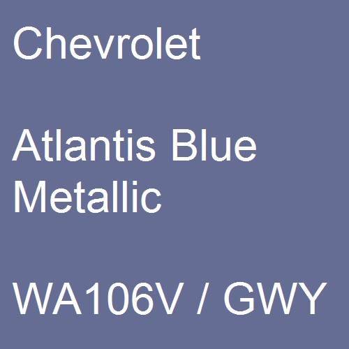 Chevrolet, Atlantis Blue Metallic, WA106V / GWY.